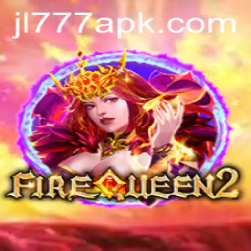 Explore the Thrilling World of FireQueen2 and Its Unique Connection to JL777
